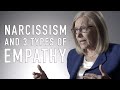 Narcissism  3 types of empathy  diana diamond