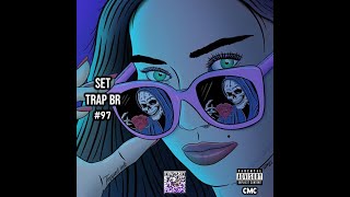 SET TRAP BR #97 🌃✨ 2024 - As Melhores do Trap BR
