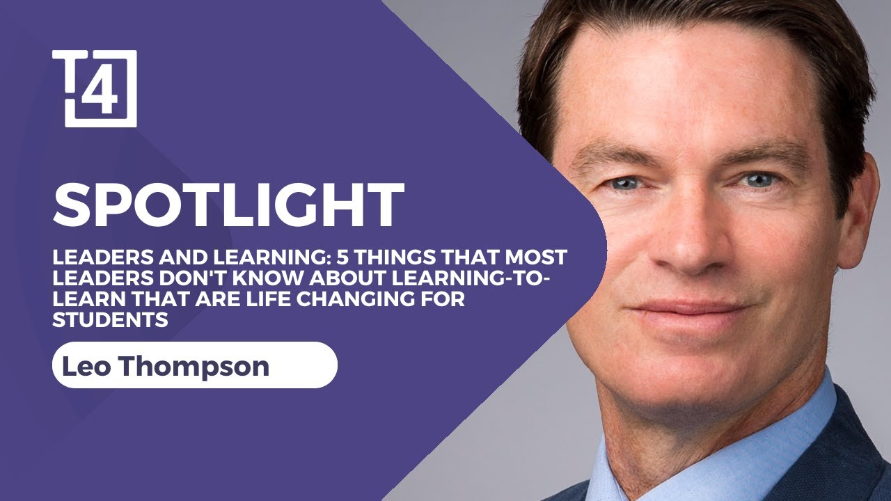 Spotlight for Leaders Leo Thompson Leaders and learning things you