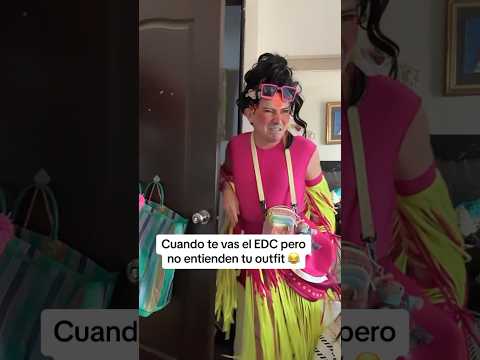 Cuando vas al EDC pero no entienden tu outfit