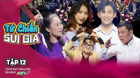 TỨ CHIẾN SUI GIA TẬP 12 - Thẳng tay loại SOÁI CA, Cô Gái chọn TRAI NGHÈO khiến các SUI GIA ĐỨNG HÌNH