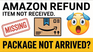 How To Get a Refund on Amazon If Your Package Never Arrived (2025 Guide)