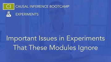 Important Issues in Experiment Design These Modules Ignore: Causal Inference Bootcamp