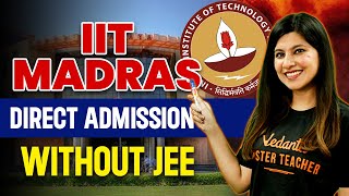 Direct Admission to IIT Madras Without JEE😱 | Namrata Ma'am