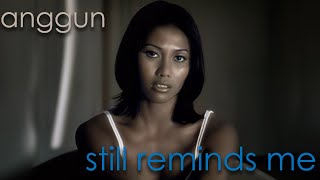 Anggun - Still Reminds Me