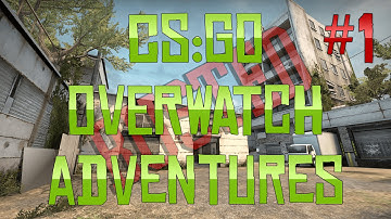 CS:GO - OverWatch Adventures #1 - My First Bust!