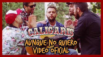 Los Caligaris - Aunque no quiero (video oficial)