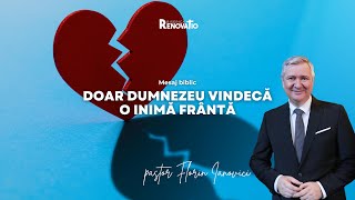 Florin Ianovici | Mesaj biblic:  Doar Dumnezeu vindecă o inimă frântă | 19 MAI 2024