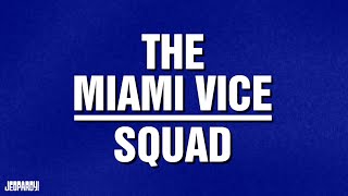 The Miami Vice Squad | Category | JEOPARDY! screenshot 4