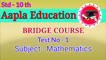 Std - 10th | Subject Maths | Bridge Course | Test - 1