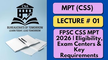 FPSC CSS MPT 2026 | Eligibility, Exam Centers & Key Requirements