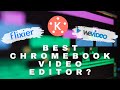 Best Chromebook Video Editor: Kinemaster vs WeVideo vs Flixier