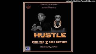 King Zoe - Hustle [Feat. Coco Rhymes] Prod. M'Posh