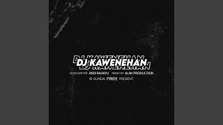 DJ Kawenehan