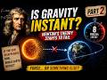 WHAT IF GRAVITY ISN’T A FORCE? | PART 2