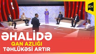 Sabaha Saxlamayaq | Qan azlığı təhlükəsi: problem nədən qaynaqlanır? | 21.05.2024