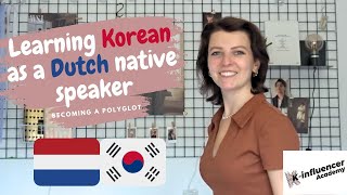 Challenges of learning Korean as a Dutch native speaker // K-Academy // Becoming a Polyglot