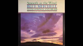 Blue Mitchell With Strings And Brass - Smooth As The Wind