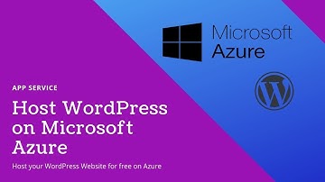 Microsoft Azure - How to Host WordPress on Microsoft Azure for Free