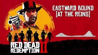 Red Dead Redemption 2 Official Soundtrack - Eastward Bound | HD (With Visualizer)