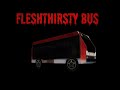 bí ẩn Fleshthirsty Bus.exe