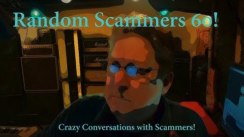Random Scammers 60! More crazy conversations and interesting AI interaction!