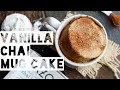 1 Minute Chai Latte Mug Cake | How To Make A Healthy Starbucks Chai Latte Mug Cake