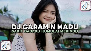 Download Lagu DJ GARAM DAN MADU | SAKIT DADAKU KUMULAI MERINDU MERINDU REMIX VIRAL TIKTOK TERBARU 2024 ! MP3