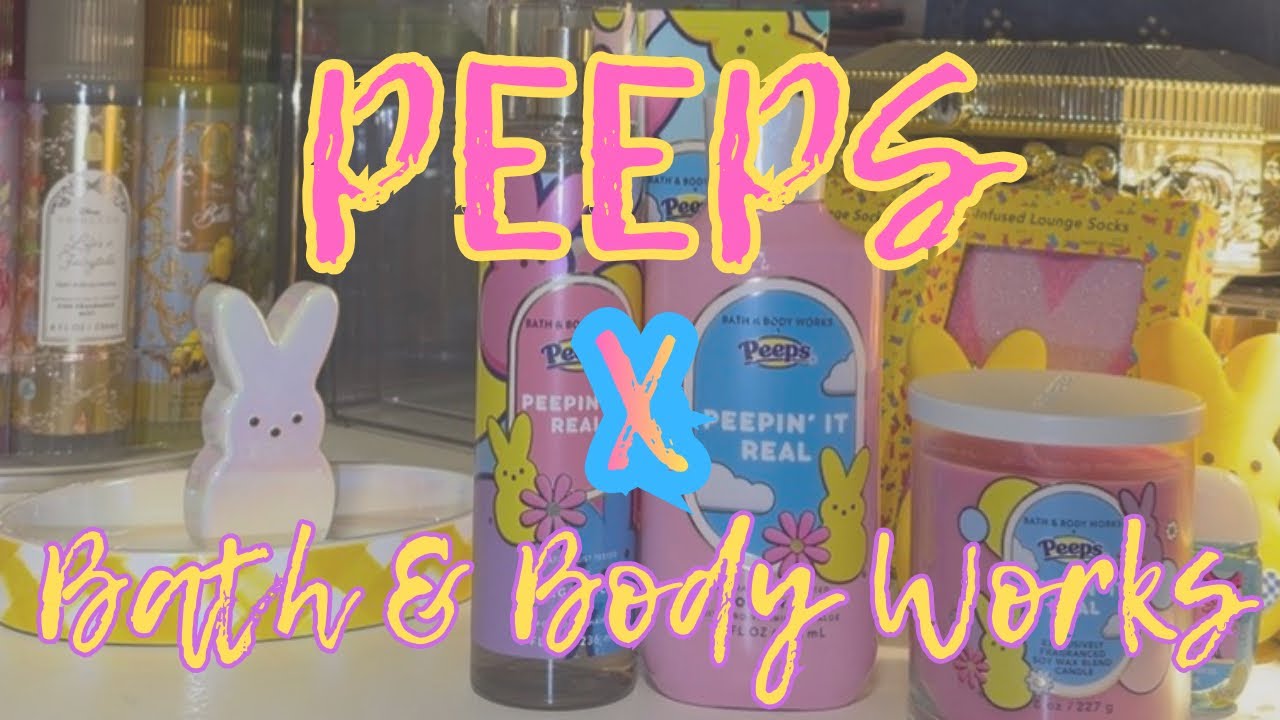 ✨🛍️ Peeps X Bath & Body Works Haul 🛍️✨ 