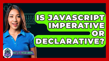 Is JavaScript Imperative Or Declarative? - Next LVL Programming