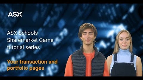 Your transaction and portfolio pages | ASX Schools Sharemarket Game