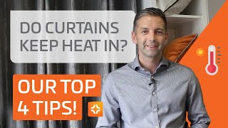 Do Curtains Keep Heat In? TOP 4 TIPS FOR MAKING YOUR ROOM WARMER!