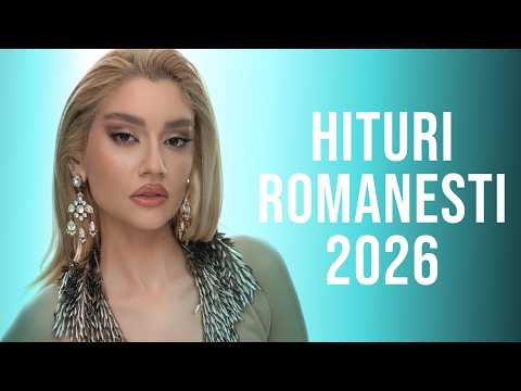 Hituri Romanesti 2026 🎶 Top Melodii Romanesti 2026 🎶 Cele Mai Ascultate Melodii 2026
