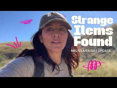 Melissa Casias Update: Strange Items Found