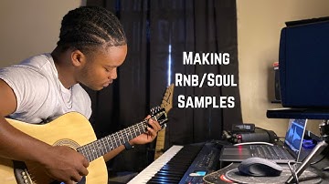 Making RnB/Soul Samples from Scratch #4