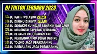 DJ TIKTOK TERBARU 2023 KALIH WELASKU X DJ DIRIMU DIRINYA REMIX FULL ALBUM