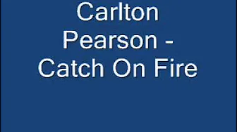 Carlton Pearson - Catch On Fire Carlton Pearson - Catch On Fire
