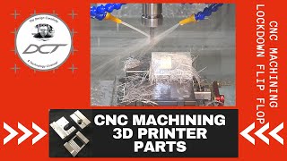 CNC Machining CUSTOM 3D Printer Parts