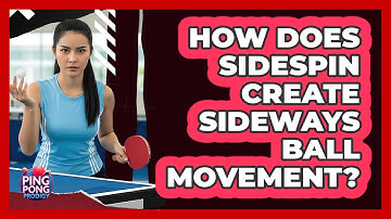 How Does Sidespin Create Sideways Ball Movement?