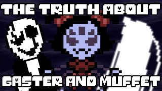 The Truth to Gaster and Muffet revealed! - Undertale & Deltarune