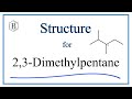 Understanding 2,3-Dimethylpentane Structure