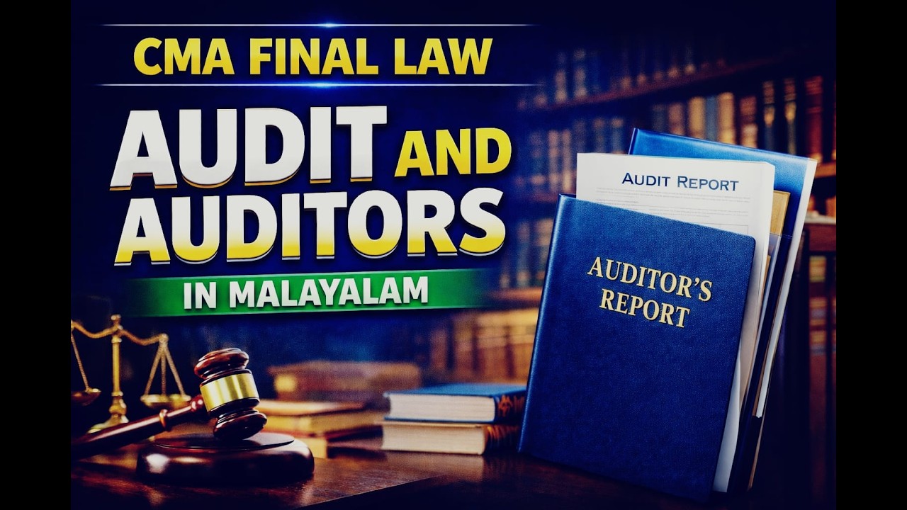 CMA FINAL|LAW|COMPANIES ACT,2013|PART 2|IN MALAYALAM|AUDIT AND AUDITORS