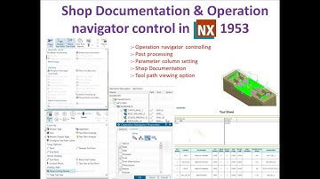 # shop documentation in NX, # operation navigator controlling, post processing in NX, toolpath view