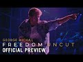 GEORGE MICHAEL FREEDOM UNCUT - Official Preview | Now on Digital & On Demand