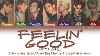 GOT7 (갓세븐) - Feelin' Good (느낌이 좋아) (Color coded Han/Rom/Eng lyrics)