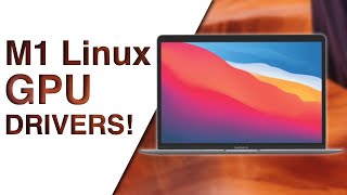 Asahi Linux Now Has Working GPU Drivers!