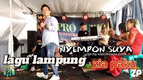 LAGU LAMPUNG NYEMPON SUYA||cipt.bg sopi/mawan salba||cover zia paku