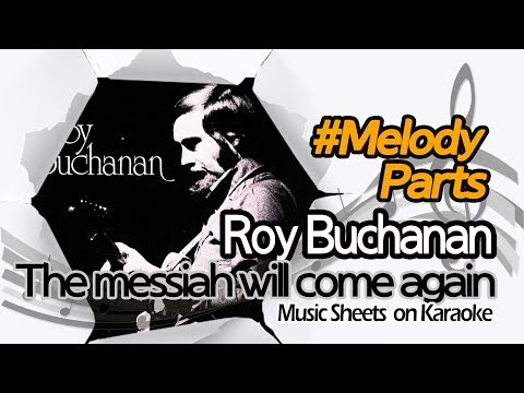 [별다방/동영상악보]-roy-buchanan---the-messiah-will-come-again-(melody-sheets-on-karaoke)