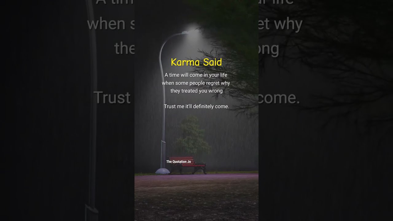 Karma Hits Back Soon TruthOfLife KarmaReturns RegretLater