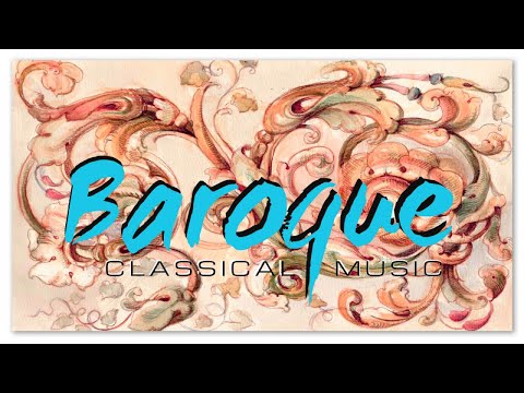 Baroque Classical Music Selection Non Stop - Instrumental Classical Music | Recherge Exciting Focus